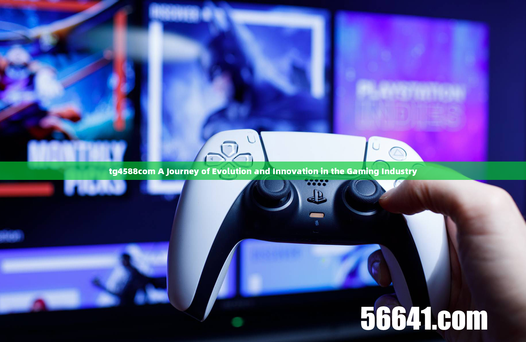 tg4588com A Journey of Evolution and Innovation in the Gaming Industry