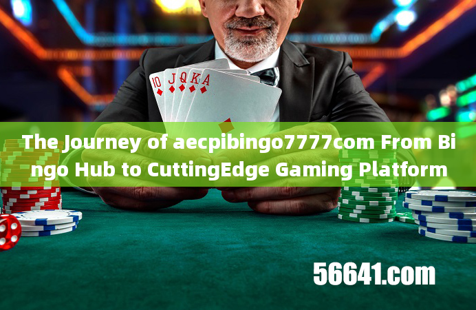 The Journey of aecpibingo7777com From Bingo Hub to CuttingEdge Gaming Platform