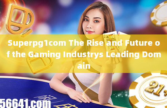 Superpg1com The Rise and Future of the Gaming Industrys Leading Domain